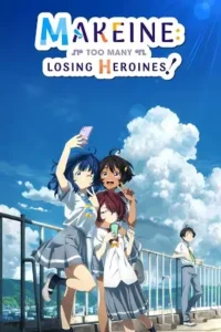 makeine too many losing heroines season 1