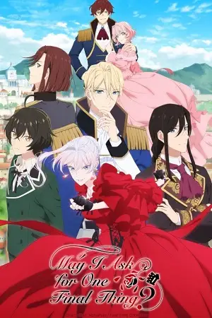 may i ask for one final thing season 1