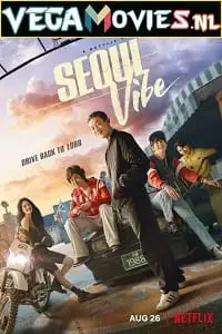 seoul vibe netflix original 2022